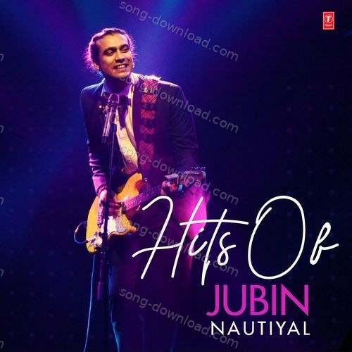Hits Of Jubin Nautiyal Jubin Nautiyal MP3 Download